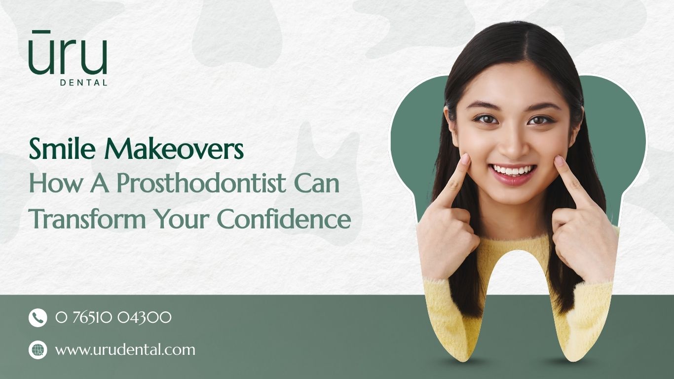 Smile Makeovers: How a Prosthodontist Can Transform Your Confidence